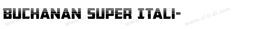 Buchanan Super Itali字体转换